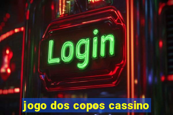 jogo dos copos cassino